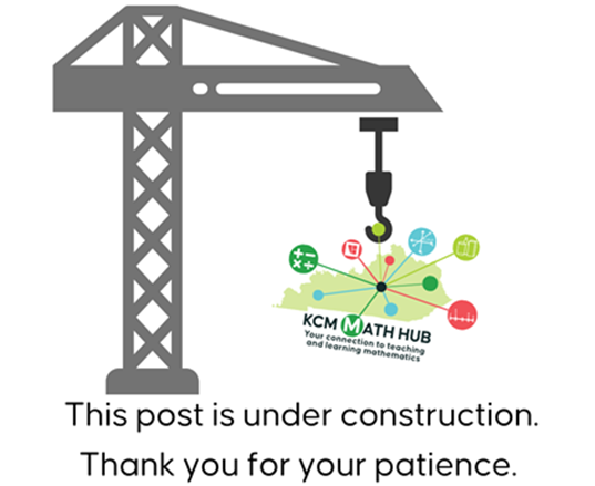 crane holding KCM Math Hub 
                    logo with the message: The post is under construction. Thank you for your patience.